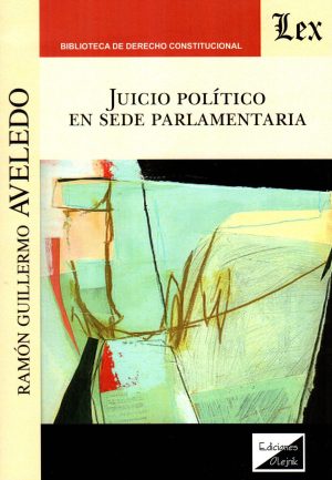 JUICIO POLITICO EN SEDE PARLAMENTARIA