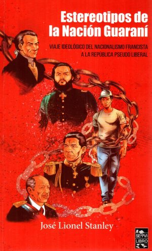 ESTEREOTIPOS DE LA NACION GUARANI