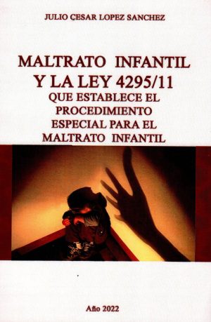 MALTRATO INFANTIL Y LA LEY 4295/11