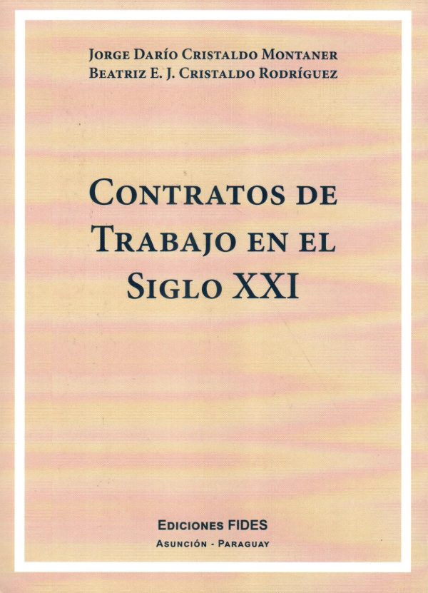CONTRATOS DE TRABAJO EN EL SIGLO XXI
