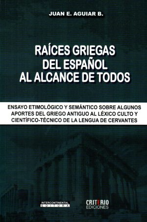 RAICES GRIEGAS DEL ESPAÑOL AL ALCANCE DE TODO