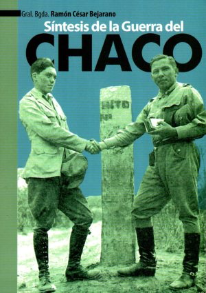 SINTESIS DE LA GUERRA DEL CHACO
