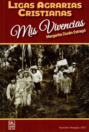 LIGAS AGRARIAS CRISTIANAS MIS VIVENCIAS