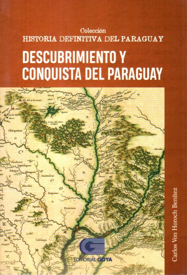 DESCUBRIMIENTO Y CONQUISTA DEL PARAGUAY