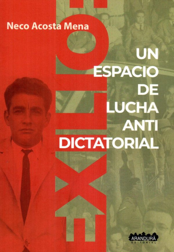 EXILIO UN ESPACIO DE LUCHA ANTI DICTATORIAL