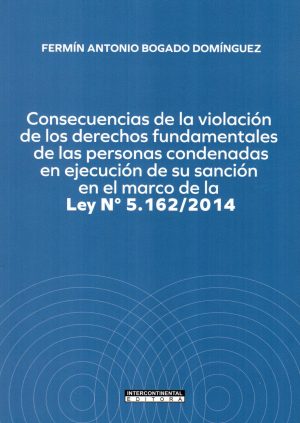 CONSECUENCIAS DE LA VIOLACION DE LOS DERECHOS