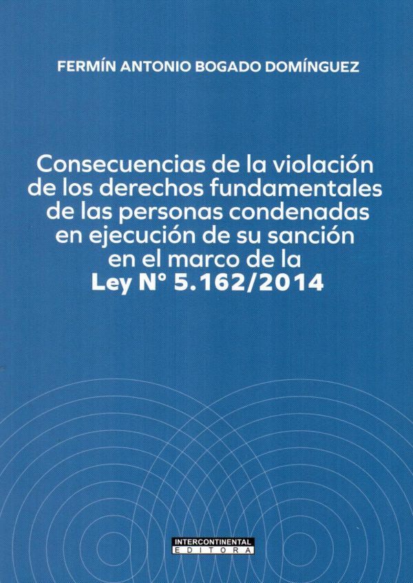 CONSECUENCIAS DE LA VIOLACION DE LOS DERECHOS