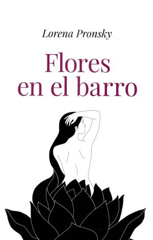 FLORES EN EL BARRO