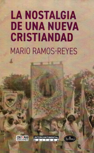 NOSTALGIA DE UNA NUEVA CRISTIANDAD