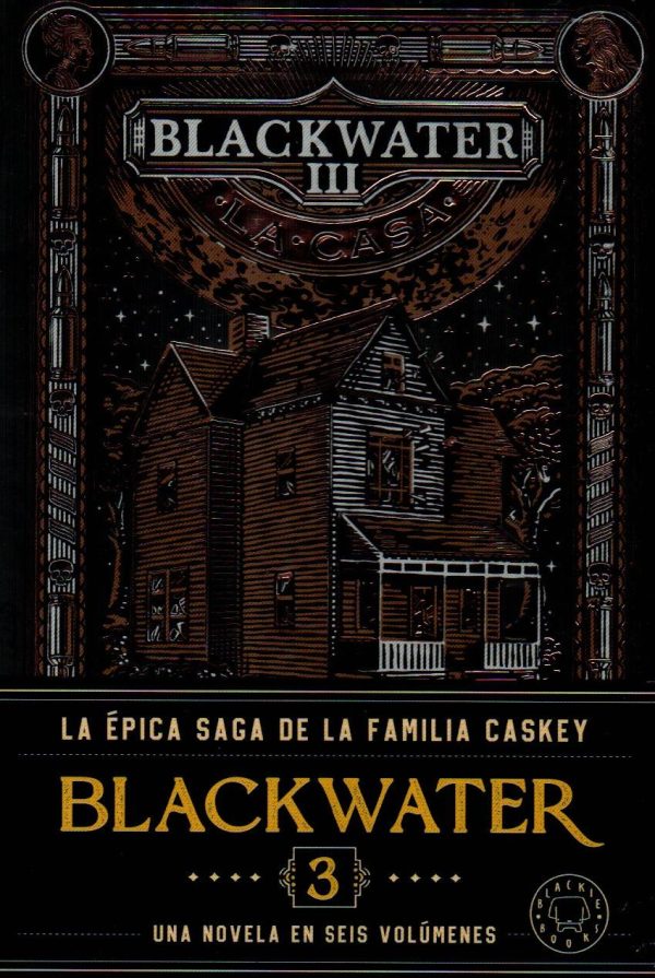 BLACK WATER 3 LA CASA