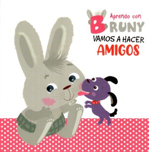 VAMOS A HACER AMIGOS APRENDO CON BRUNY