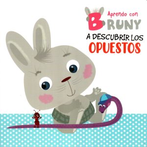 A DESCUBRIR LOS OPUESTOS APRENDO CON BRUNY