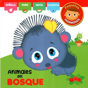 ANIMALES DEL BOSQUE PEQUEÑOS INGENIOSOS