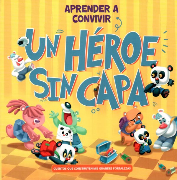 UN HEROE SIN CAPA APRENDER A CONVIVIR