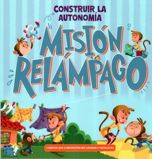 MISION RELAMPAGO CONSTRUIR LA AUTONOMIA