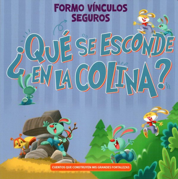 QUE SE ESCONDE EN LA COLINA FORMO VINCULOS SE