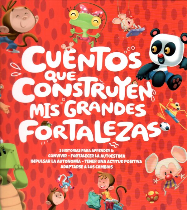 CUENTOS QUE CONSTRUYEN MIS GRANDES FORTALEZAS